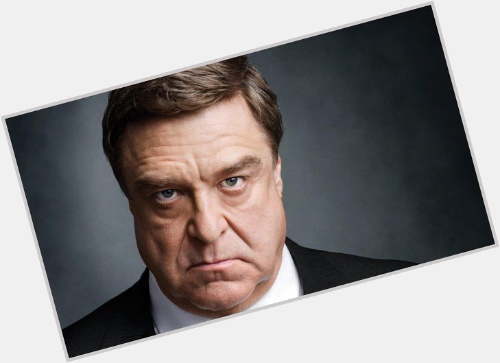  on with WISHES John Goodman A HAPPY BIRTHDAY 