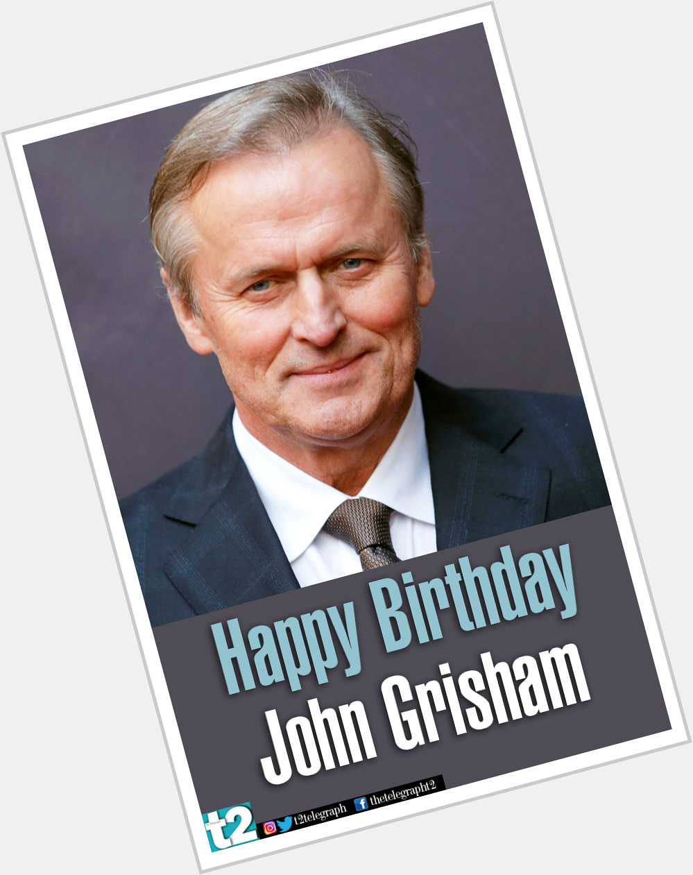Happy birthday to the man with whom legal thrillers have become synonymous -- John Grisham 