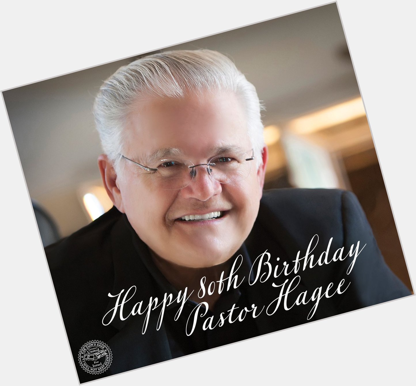 A very happy and blessed 80th birthday to CUFI\s Chairman and Founder, Pastor John Hagee 