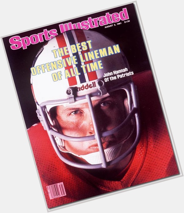 True then, true now. Best offensive lineman of all time. Happy 66th birthday, John Hannah! 