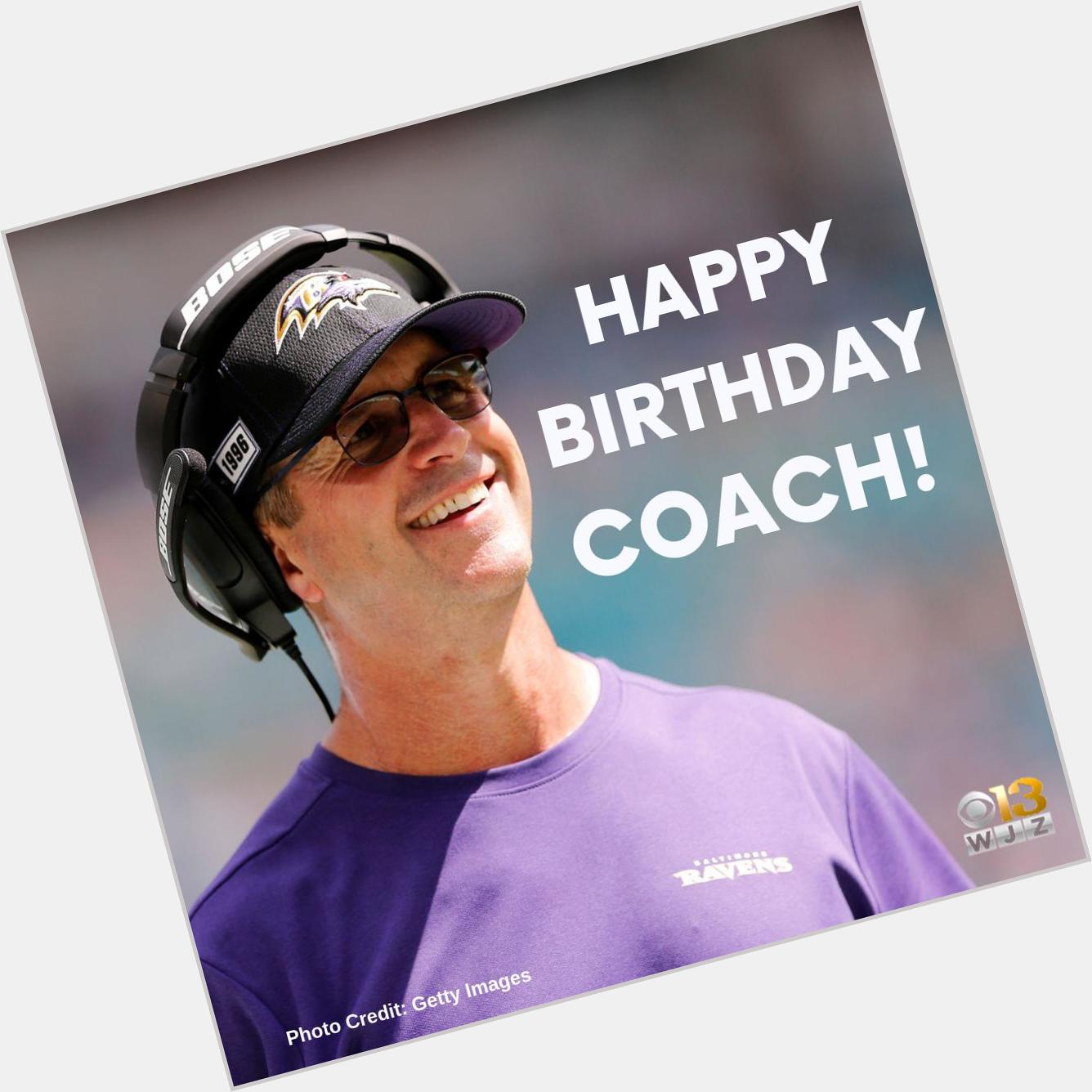 Happy Birthday to Ravens coach John Harbaugh!  