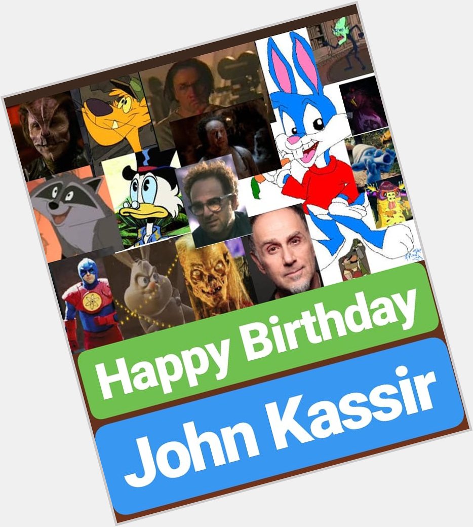Happy Birthday 
John Kassir  