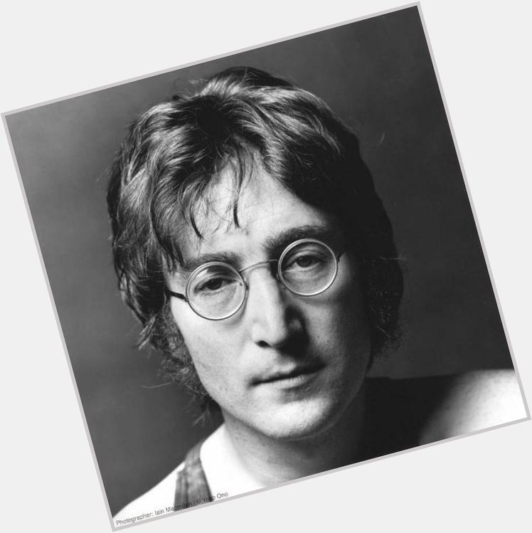 "You May Say Im a dreamer, but Im not the only one" Happy Birthday John Lennon  