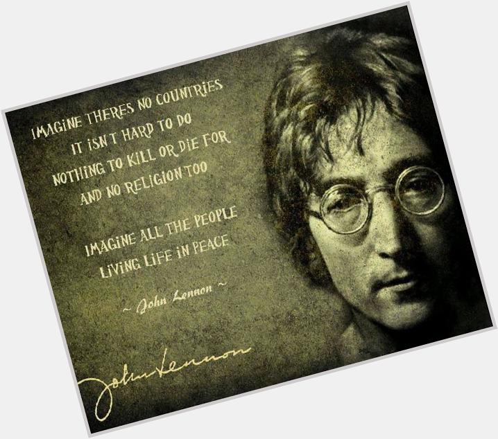 Happy Birthday John Lennon. If he were still alive 