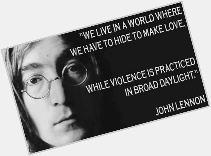 Happy Birthday  John Lennon. Taken way too soon. Would Have Been 74 Today R.I.P. 