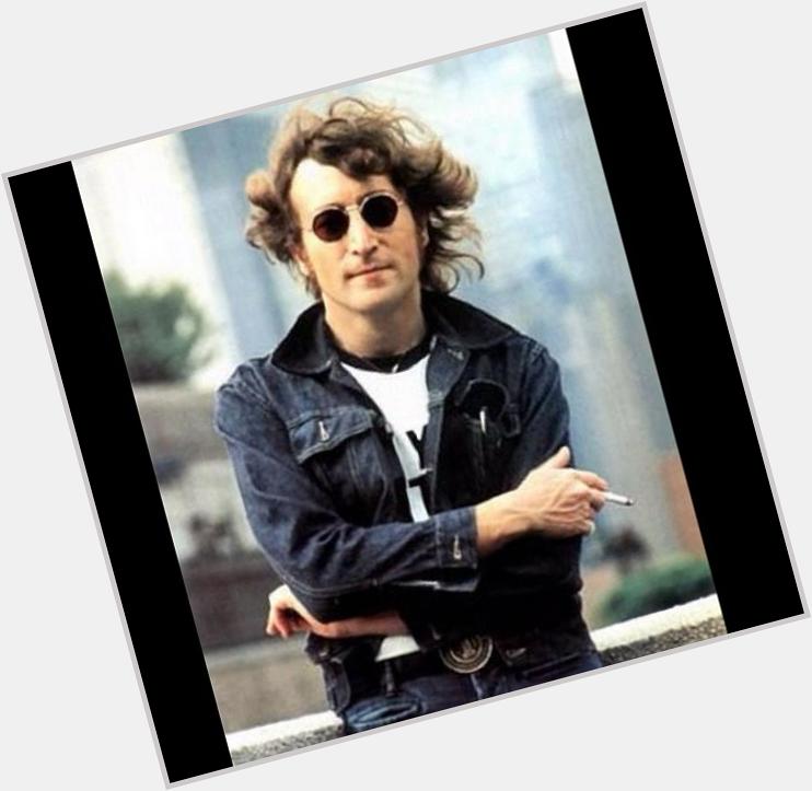 Happy birthday John Lennon you made beautiful music   