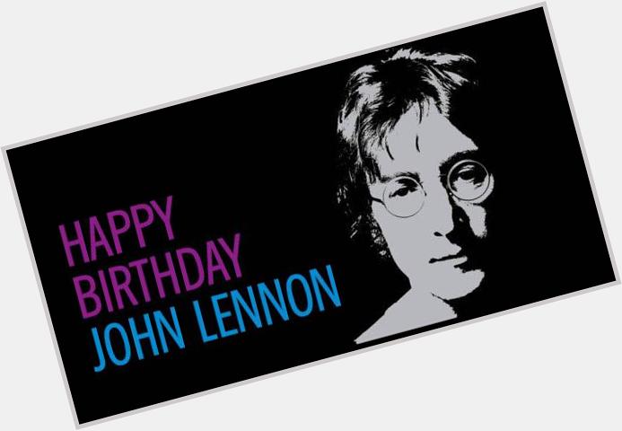 Happy It is also what would have been John Lennon\s 75th birthday! 