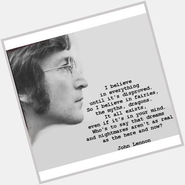 Happy 75th Birthday, John Lennon.

\"You may say I\m a dreamer, but I\m not the only one...\"  