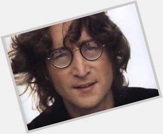  The more I see the less I know for sure. Happy birthday to John Lennon (1940-80). 