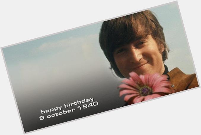  in 1940, John Lennon was born. Happy birthday, Mr. Lennon. We miss you!  