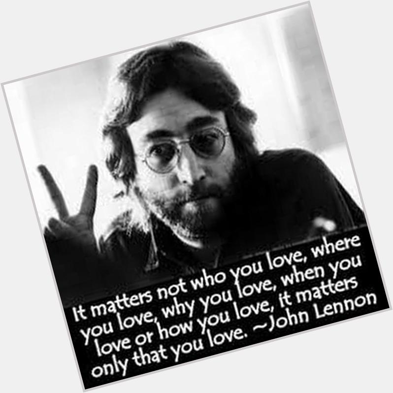 Happy Birthday John Lennon   rest in peace 