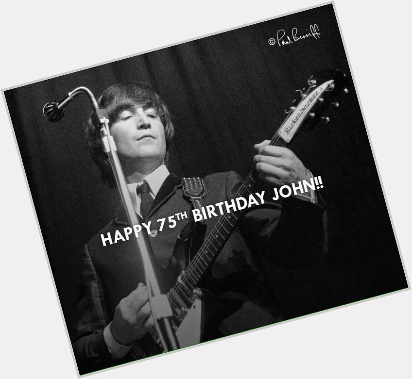 John Lennon, Happy 75th Birthday Rest in peace dear man    