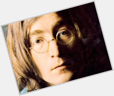 Happy Birthday to John Lennon: 