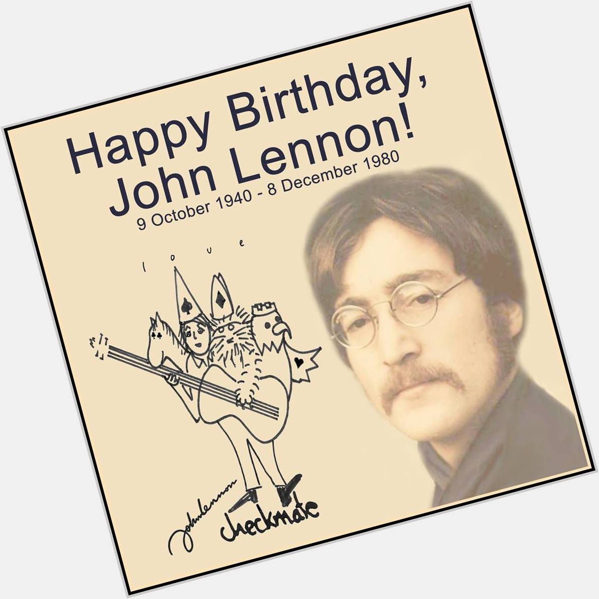 Happy 79th birthday John Lennon.  