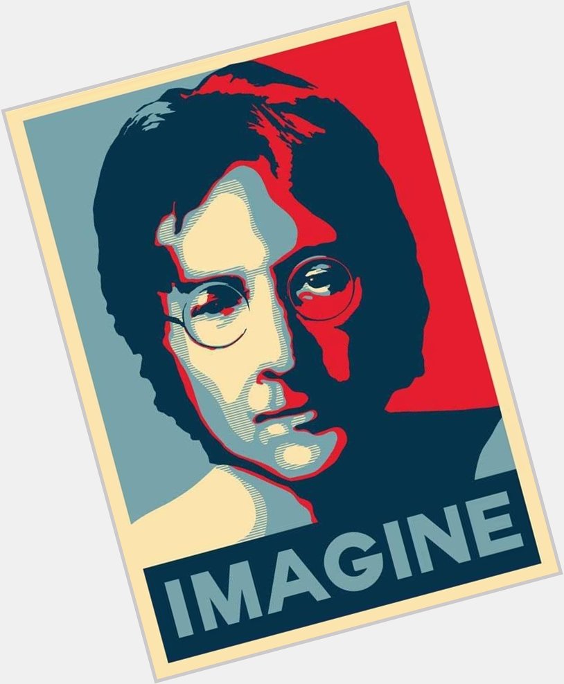 Happy 80th Birthday John Lennon - you are missed  