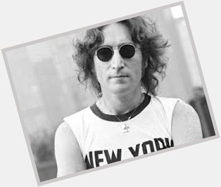  Happy Birthday to the late John Lennon     