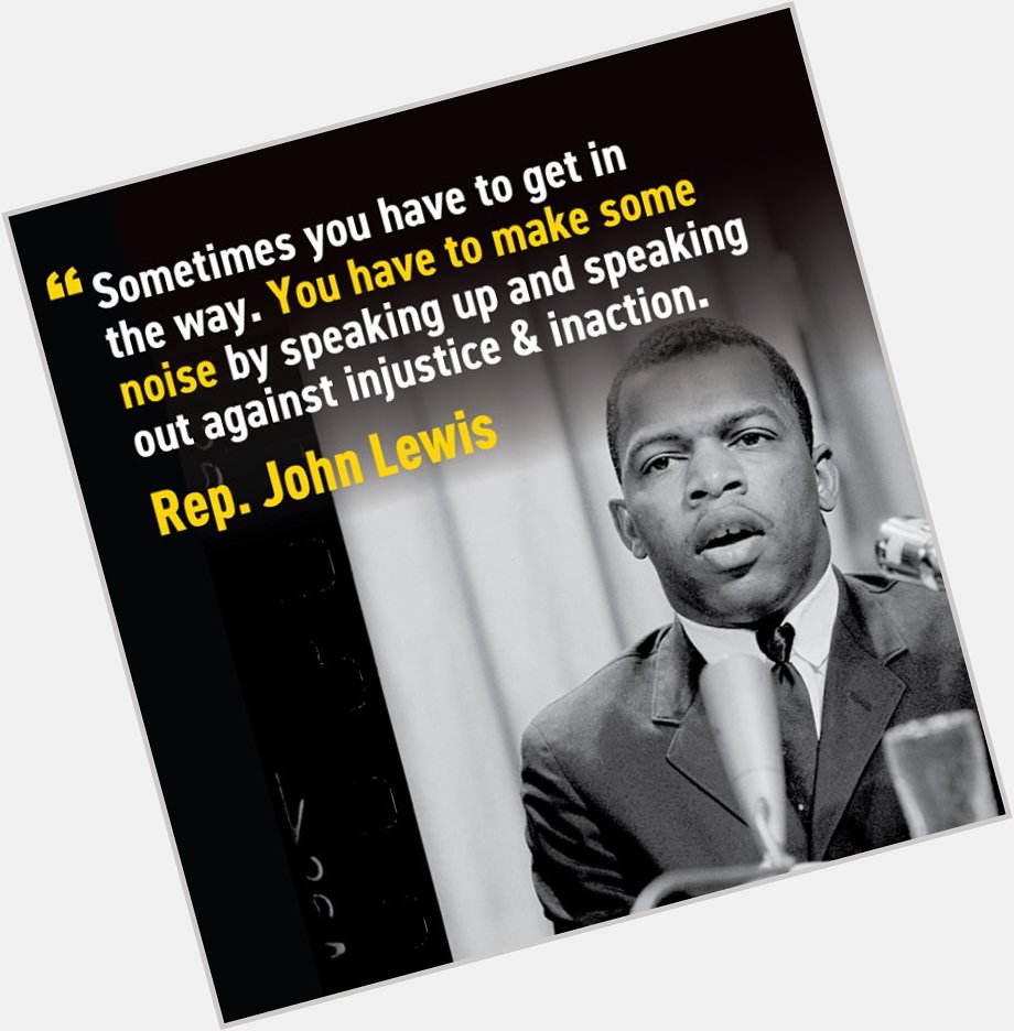 Happy birthday to the late Rep. John Lewis. Thank you. 