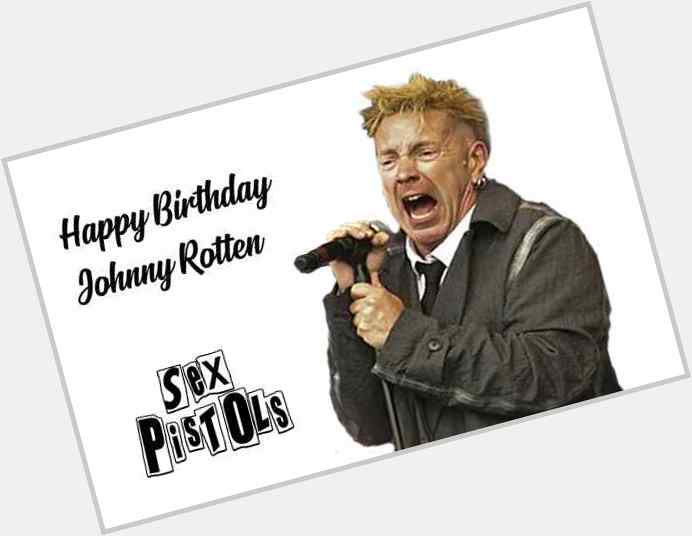 Happy Birthday Johnny Rotten
 