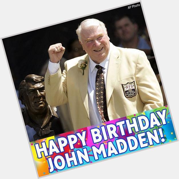 Happy birthday to NFL sportscaster John Madden! 