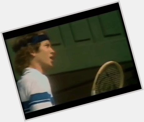 \"YOU CANNOT BE SERIOUS!\"

Happy 58th birthday to the legendary John McEnroe! 