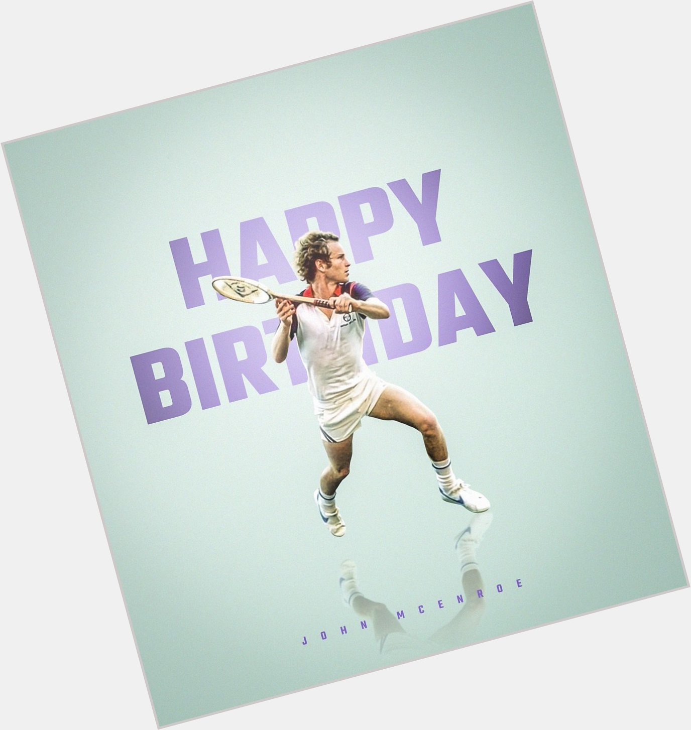 Happy birthday John McEnroe  