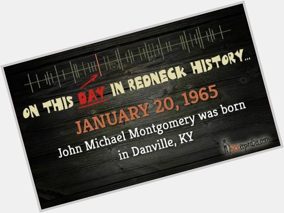 Happy birthday to John Michael Montgomery!  