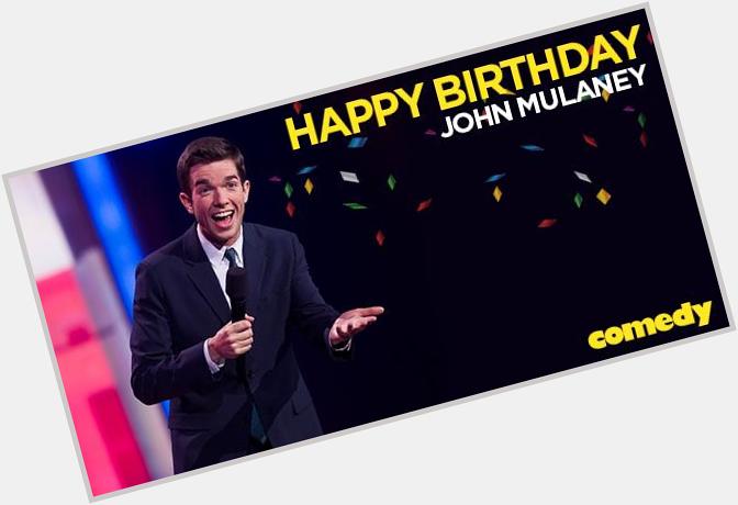 Wishing the hilarious John Mulaney a very happy birthday! 