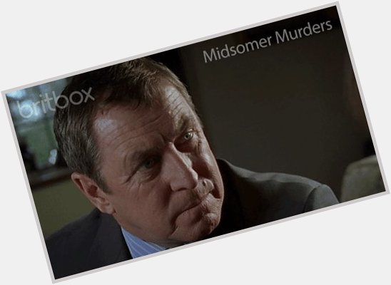 Happy 79th Birthday John Nettles

Have a top day. 