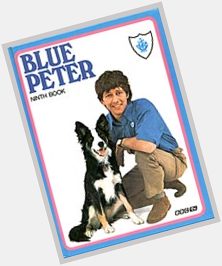 Happy birthday John Noakes, best known for co-presenting Blue Peter in / 