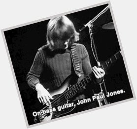 Happy Birthday to one of my biggest musical influences, John Paul Jones. 