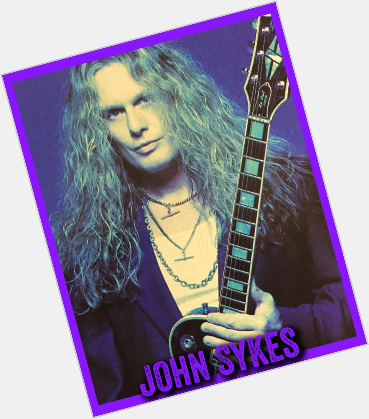 Happy Birthday John Sykes
Guitarist Whitesnake, Thin Lizzy, Tygers of Pan Tang
July 29, 1959 Reading, England 