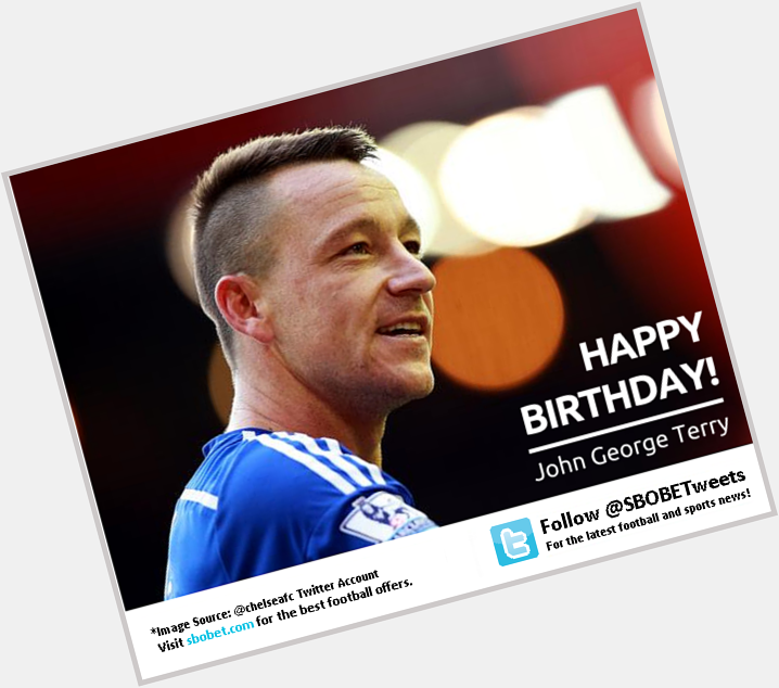  centre back John Terry turns 34 today. Remessage to greet the captain a happy birthday! 