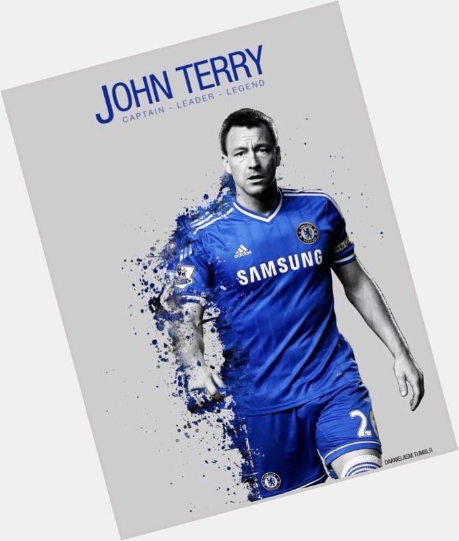 Happy Birthday to Chelseas best ever Captain and Defender John Terry 