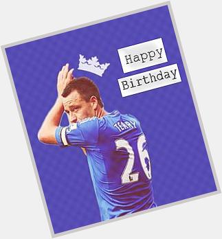Happy Birthday to a Chelsea Legend and Captain John Terry.  