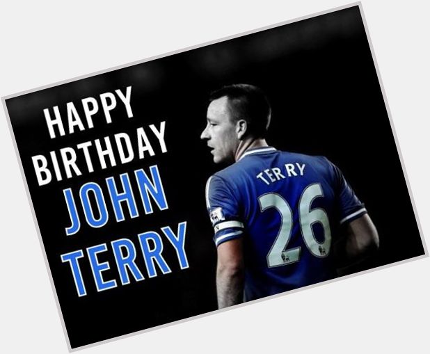 Happy 34th Birthday to captain John Terry! 