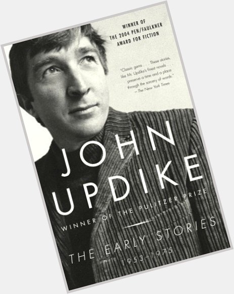 Happy birthday John Updike, born this day in 1932:  