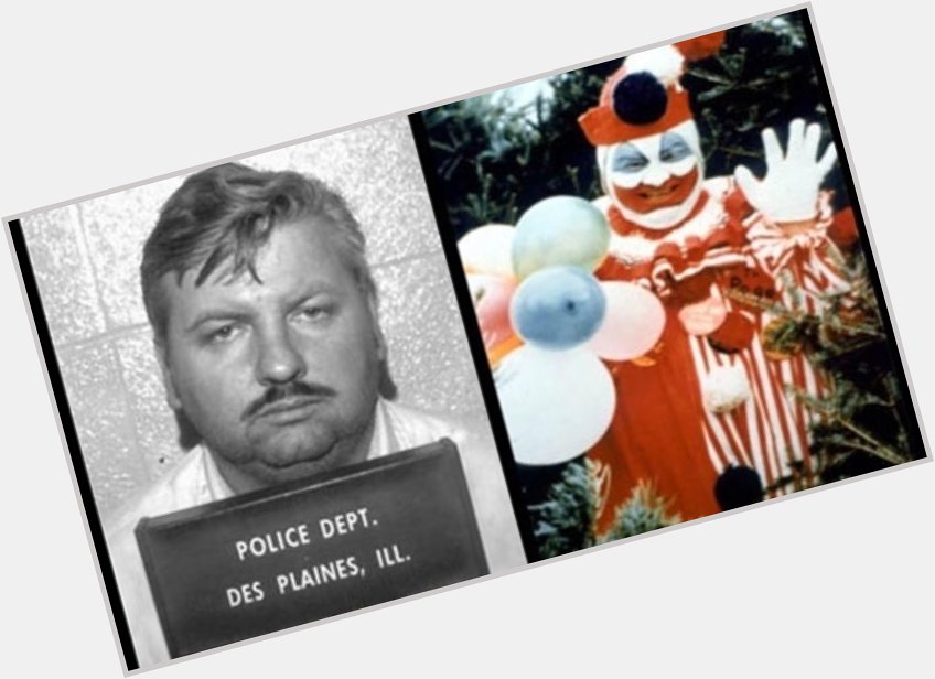 Happy Birthday John Wayne Gacy. Pogo would have been 77 years old today. 