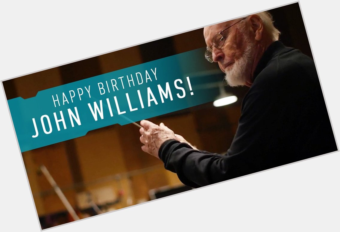 Happy Birthday, John Williams! 