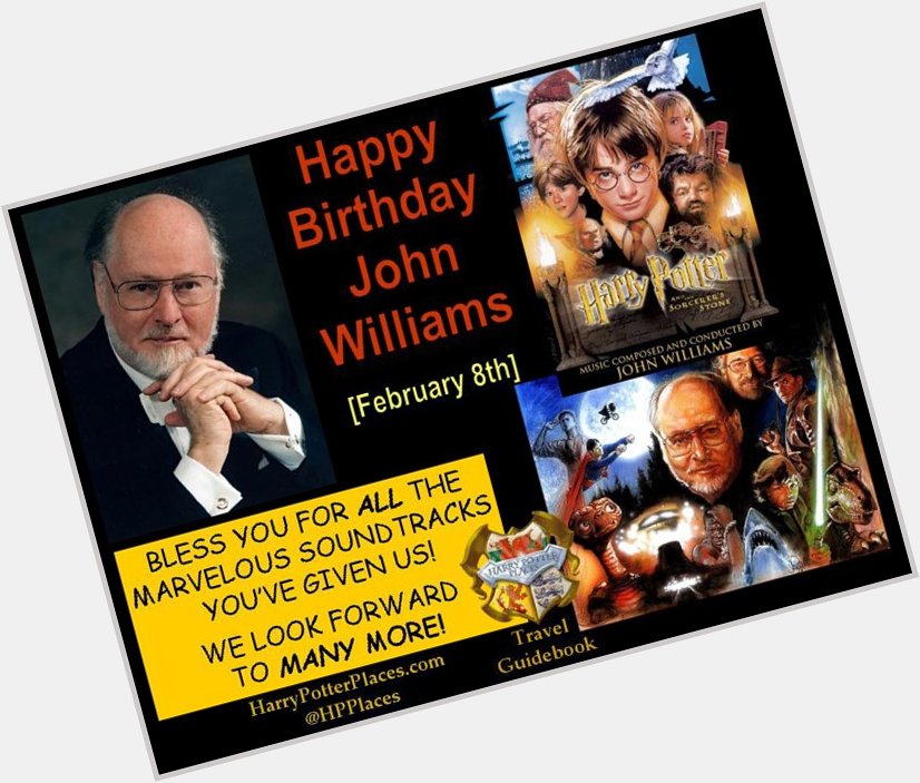 Happy Birthday to John Williams, composer for HP1, HP2, & HP3! 