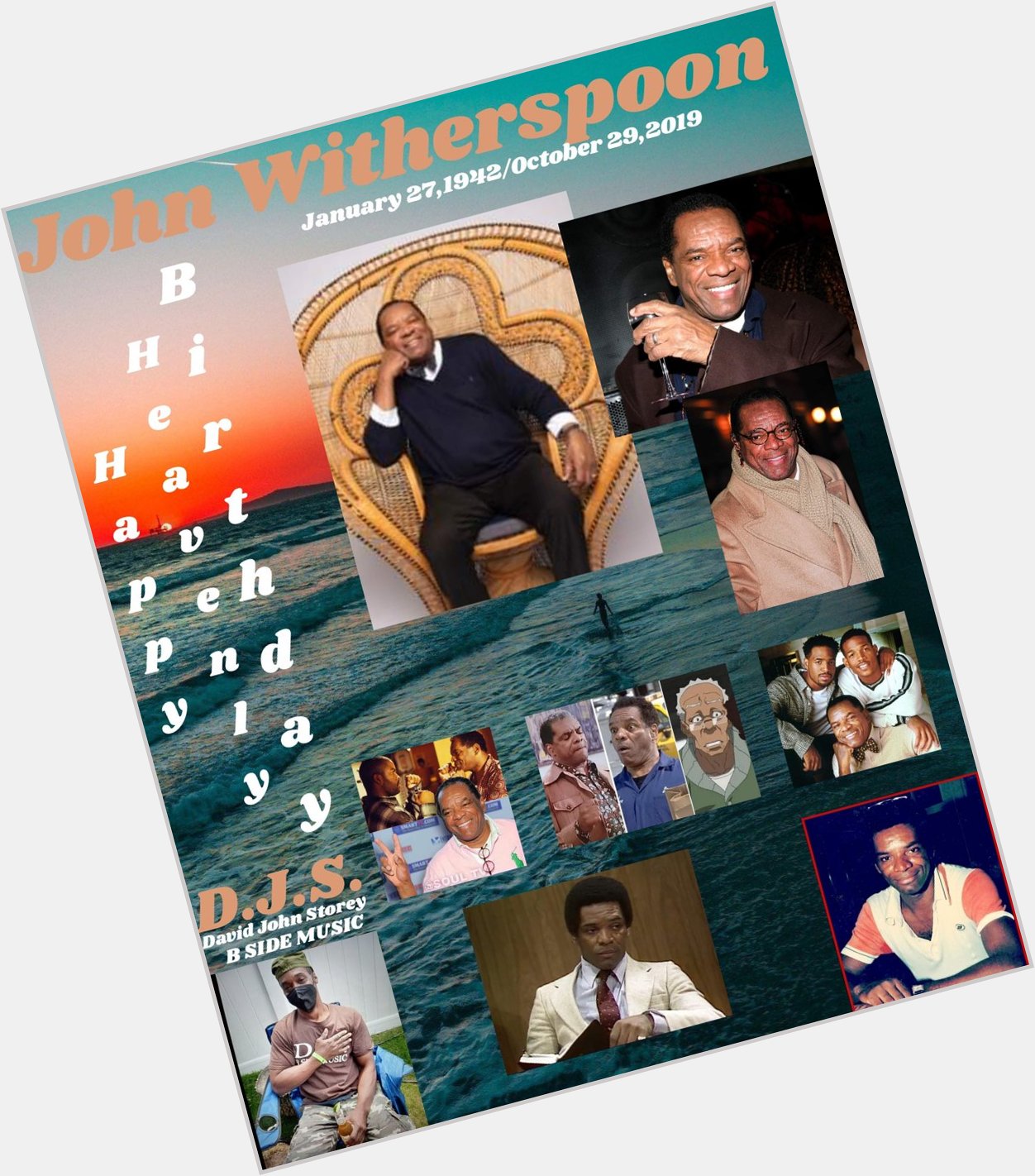 I(D.J.S.) taking time to say Happy Heavenly Birthday to Comedian/Actor: \"JOHN WITHERSPOON\"!!!! 