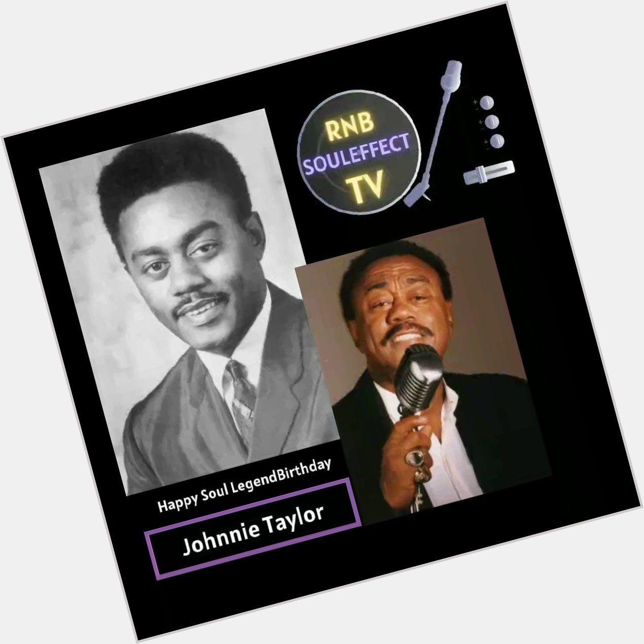 Happy Soul Legend Birthday 
Johnnie Taylor 