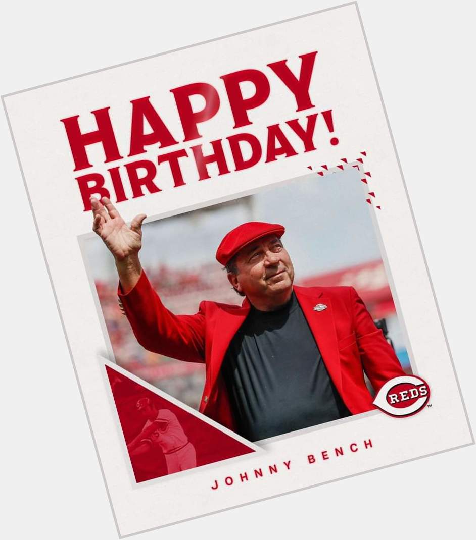 Happy Birthday MLB Hall Of Famer Johnny Bench! 
