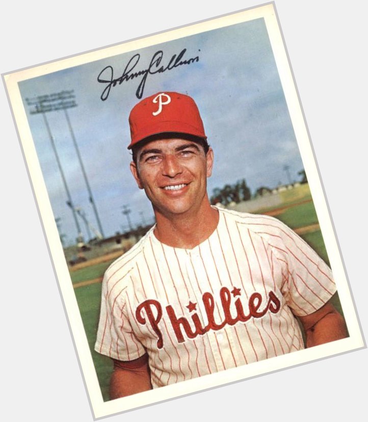 Happy Birthday to the Phillies great Johnny Callison! My favorite Phillie ever ! 
