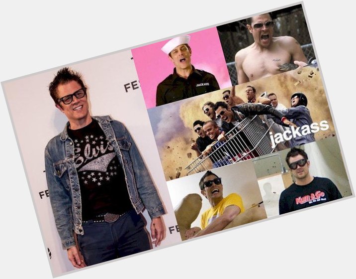 Hoy cumple 46 años Johnny Knoxville, actor que co-creara y formara parte de Happy Birthday 