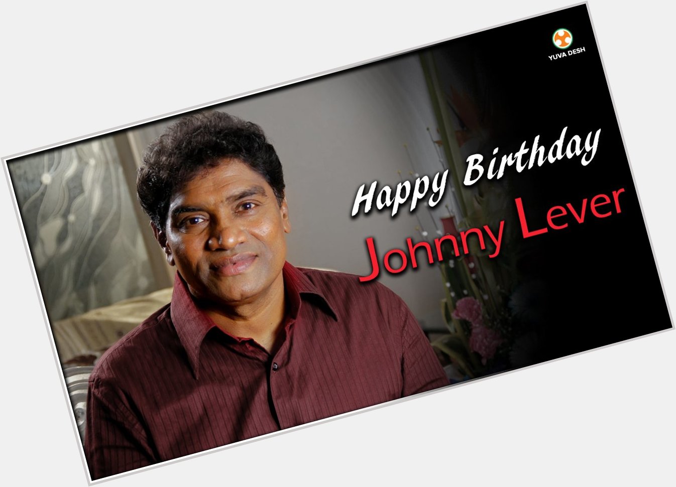 Wishing Johnny Lever, one of the best comedians of Hindi cinema, a very happy birthday. 