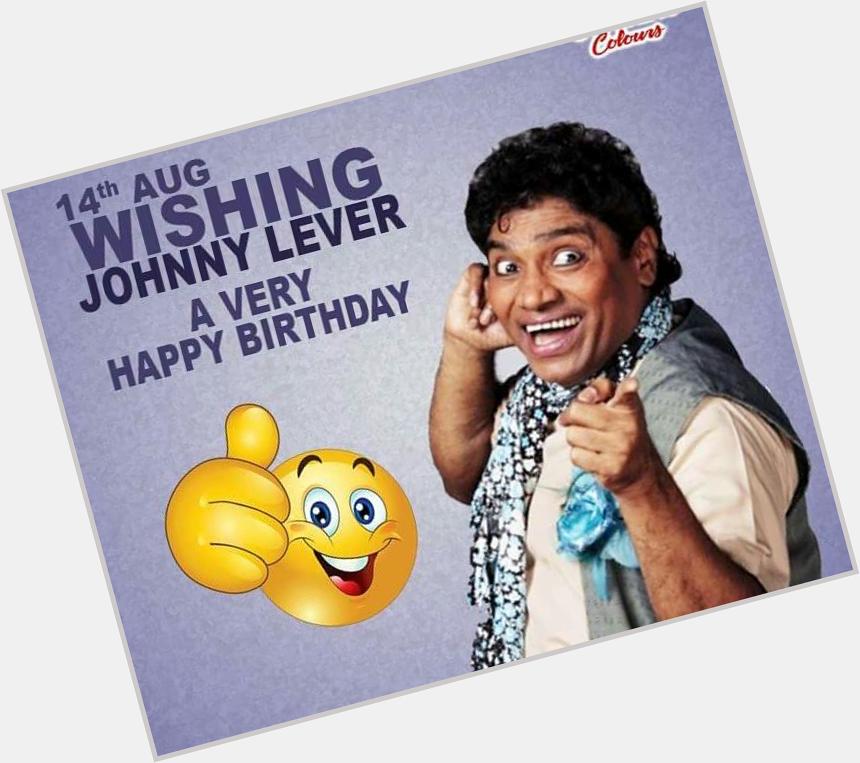 Happy birthday Johnny lever sir..
We miss you in today\s movie\s.. 