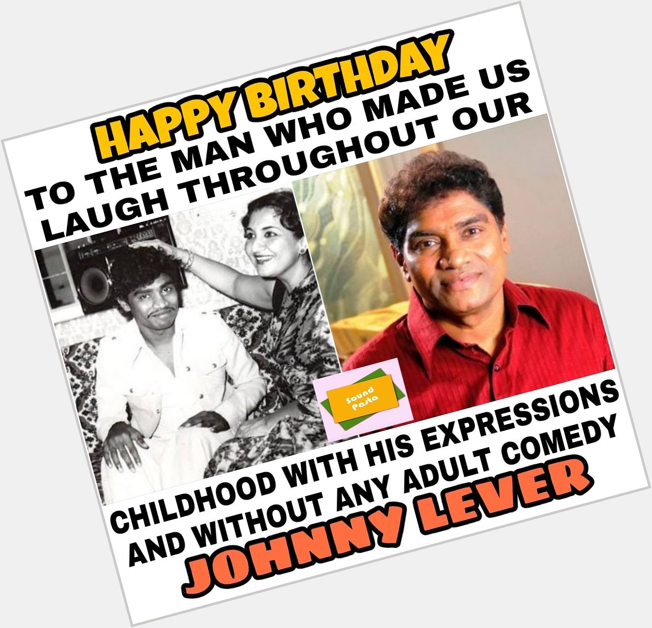 Happy Birthday to one of the most loved actors/comedians - Johnny Lever   