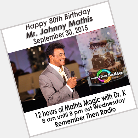Tomorrow - Sept. 30 on 
8am - 8pm Eastern
Happy 80th Birthday Johnny Mathis 