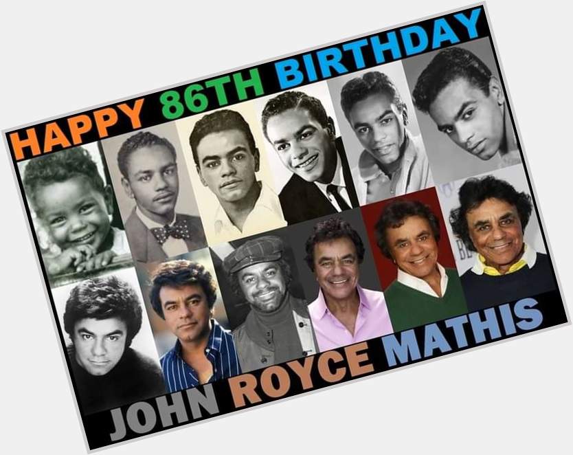 Happy Birthday to legendary singer Johnny Mathis! 