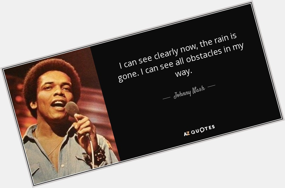 Happy 80th Birthday to Johnny Nash, who was born in Houston, Texas on this day in 1940. 